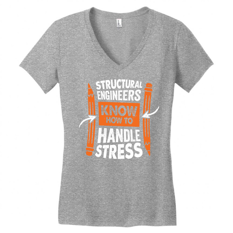 Structural Engineers Know How To Handle Stress Tra Women's V-Neck T-Shirt by montsijenssyo | Artistshot