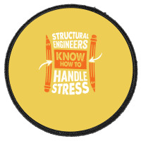 Structural Engineers Know How To Handle Stress Tra Round Patch | Artistshot