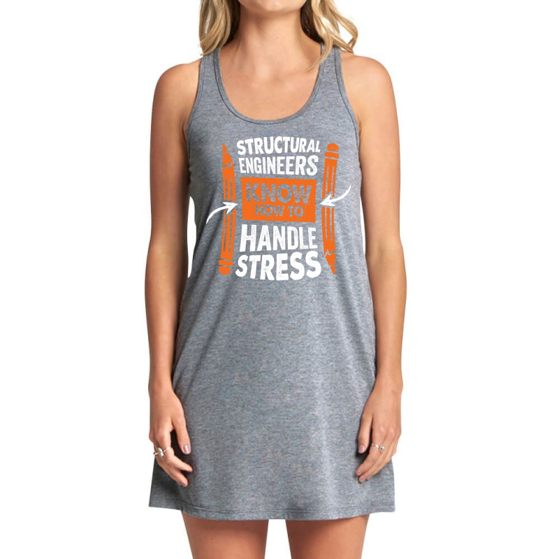 Structural Engineers Know How To Handle Stress Tra Tank Dress by montsijenssyo | Artistshot