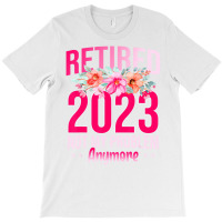 Retirement Gifts For Women 2023 Funny Retired 2023 T-shirt | Artistshot