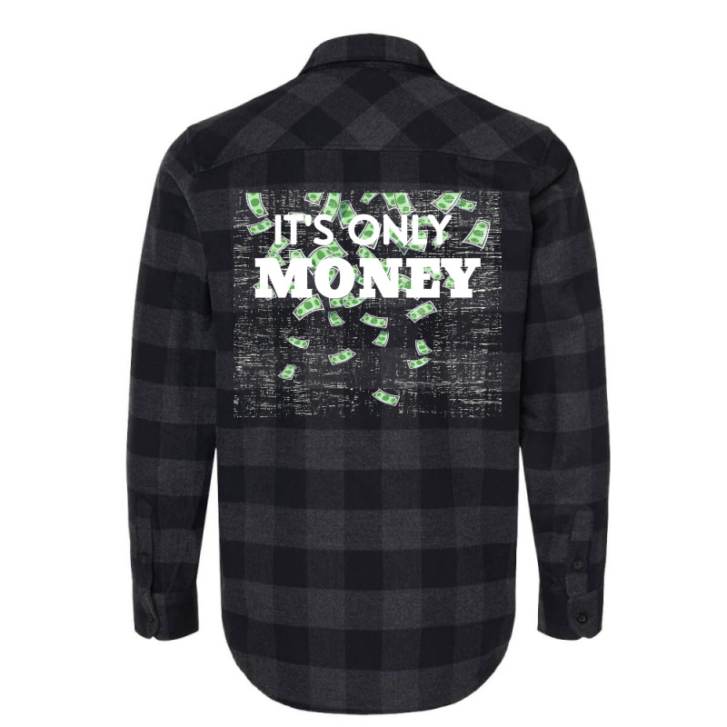 Its Only Money Quote Flannel Shirt | Artistshot