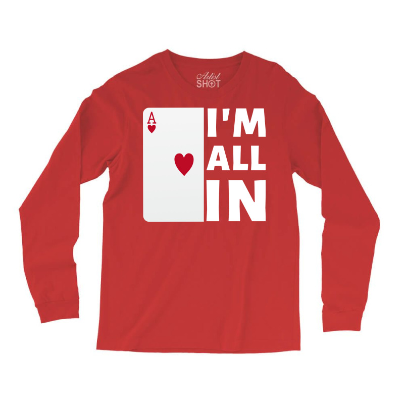 Im All In Cute Long Sleeve Shirts | Artistshot