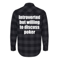 Introverted But Willing To Discuss Poker Funny Flannel Shirt | Artistshot