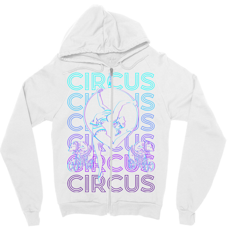 Circus Retro Gift Gift Zipper Hoodie | Artistshot