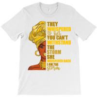 I Am The Storm Women's Tshirt Juneteenth Black His T-shirt | Artistshot