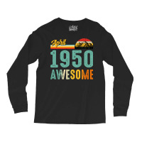 April 1950 Birthday Gift  Vintage April 1950 Aweso Long Sleeve Shirts | Artistshot