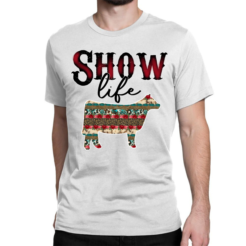 Show Life Livestock Heifer Cow Serape Cheetah Pull Classic T-shirt by likensjaymie | Artistshot