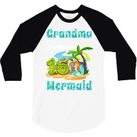 Cute Mermaid Gramma Of The 16th Birthday Nature 3/4 Sleeve Shirt | Artistshot