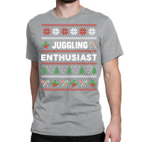 Juggling Enthusiast Ugly Christmas Sweater Gift Fu Classic T-shirt | Artistshot