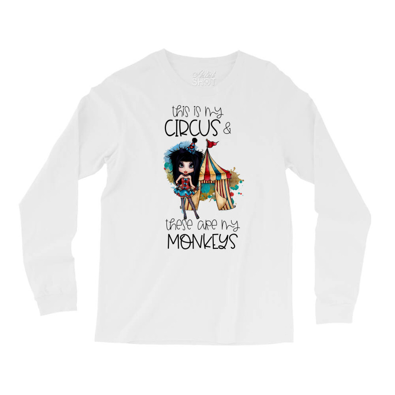 This Is My Circus And These Are My Monkeys Tumblr Long Sleeve Shirts by gribaolversj | Artistshot