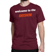 Welcome To The Shitshow Boy Classic T-shirt | Artistshot