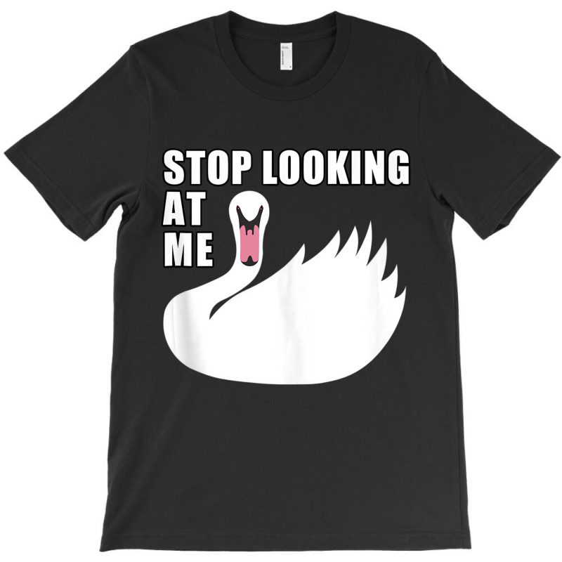 Stop Looking At Me   Swan Tank Top T-Shirt by likensjaymie | Artistshot