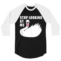 Stop Looking At Me   Swan Tank Top 3/4 Sleeve Shirt | Artistshot