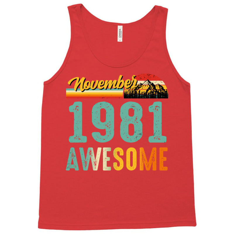 November 1981 Birthday Gift  Vintage November 1981 Tank Top by dherarguberax | Artistshot