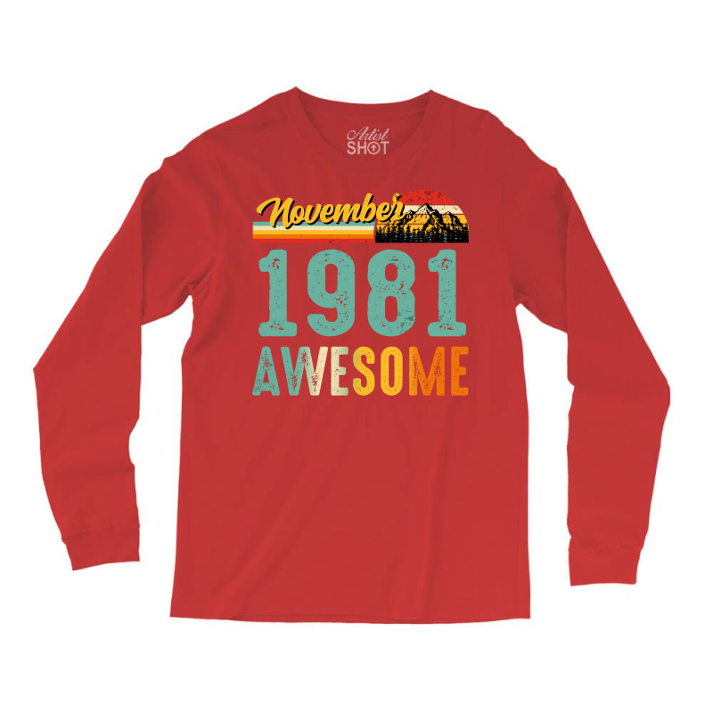 November 1981 Birthday Gift  Vintage November 1981 Long Sleeve Shirts by dherarguberax | Artistshot