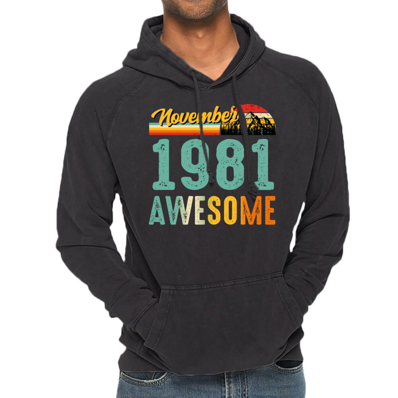 November 1981 Birthday Gift  Vintage November 1981 Vintage Hoodie by dherarguberax | Artistshot