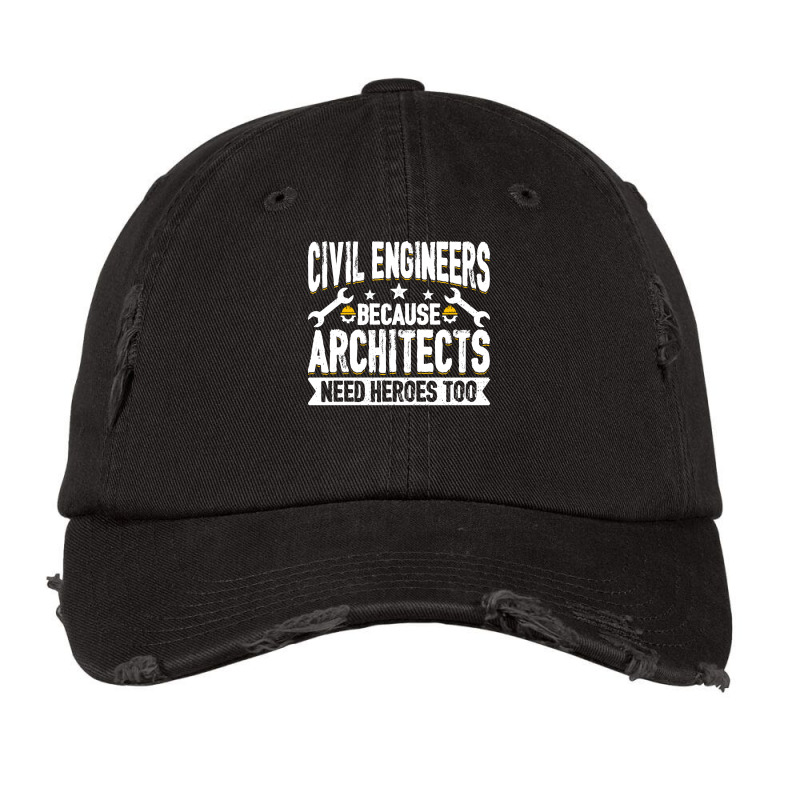 Architects Need Heroes Too Funny Civil Engineers Q Vintage Cap by shweivanovf | Artistshot