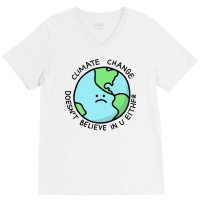 Climate Change Doesnt Believe In U 70s V-neck Tee | Artistshot