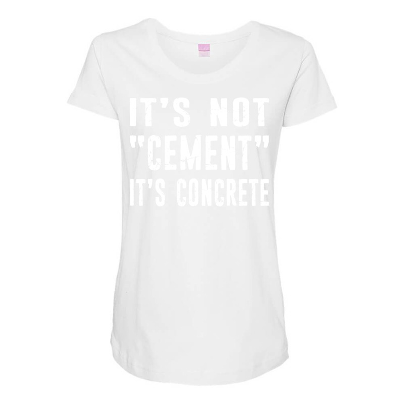 Civil Engineer Gift Civil Engineering Its Not Ceme Maternity Scoop Neck T-shirt by jojeancobusa | Artistshot