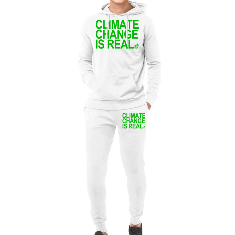 Climate Change Is Real Green Quote Hoodie & Jogger set by loretzexson | Artistshot