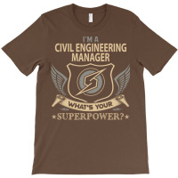 Civil Engineering Manager T  Superpower Gift Item T-shirt | Artistshot