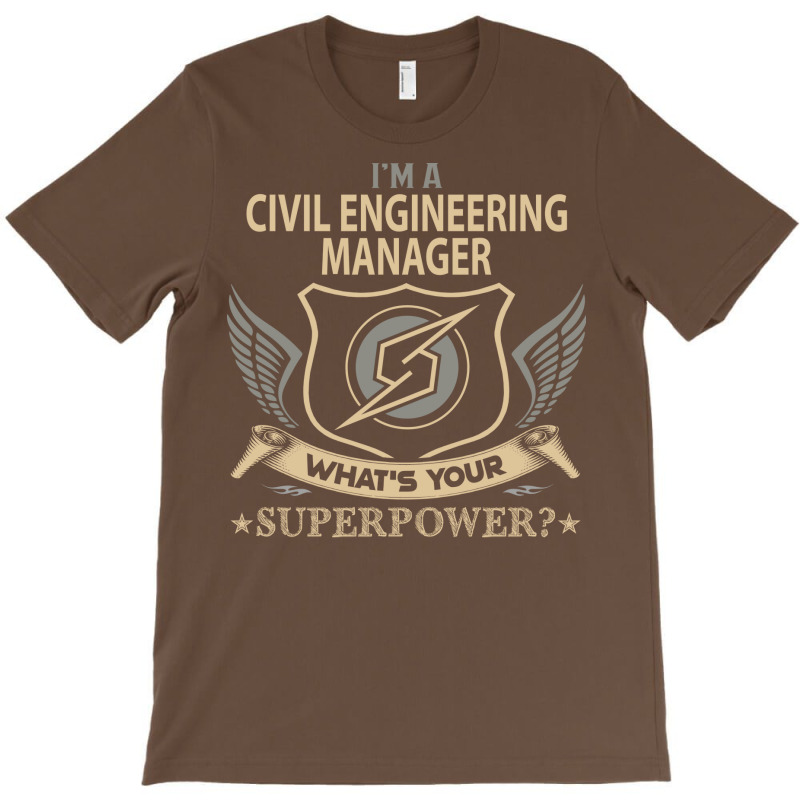 Civil Engineering Manager T  Superpower Gift Item T-Shirt by zemkamajoor1 | Artistshot