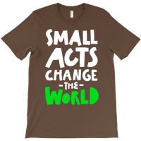 Go Green Small Acts Change The World Zero Waste Ec T-shirt | Artistshot