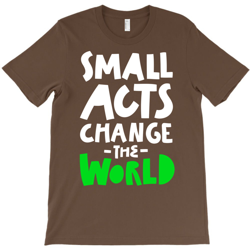 Go Green Small Acts Change The World Zero Waste Ec T-Shirt by manicklasturr | Artistshot