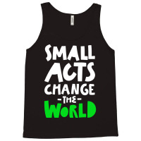 Go Green Small Acts Change The World Zero Waste Ec Tank Top | Artistshot