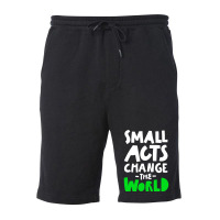 Go Green Small Acts Change The World Zero Waste Ec Fleece Short | Artistshot