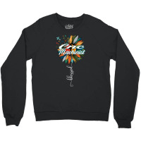 Blessed Cnc Machinist Funny Crewneck Sweatshirt | Artistshot