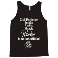 Civil Engineer Funny Tank Top | Artistshot