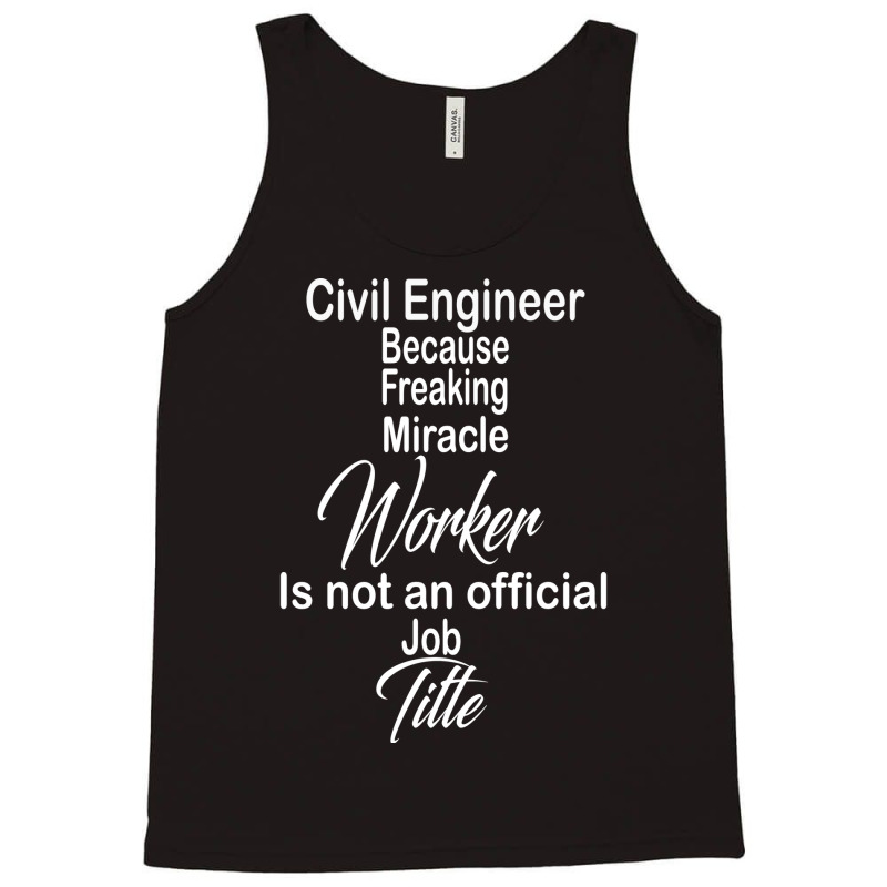 Civil Engineer Funny Tank Top by gerezzdralad | Artistshot