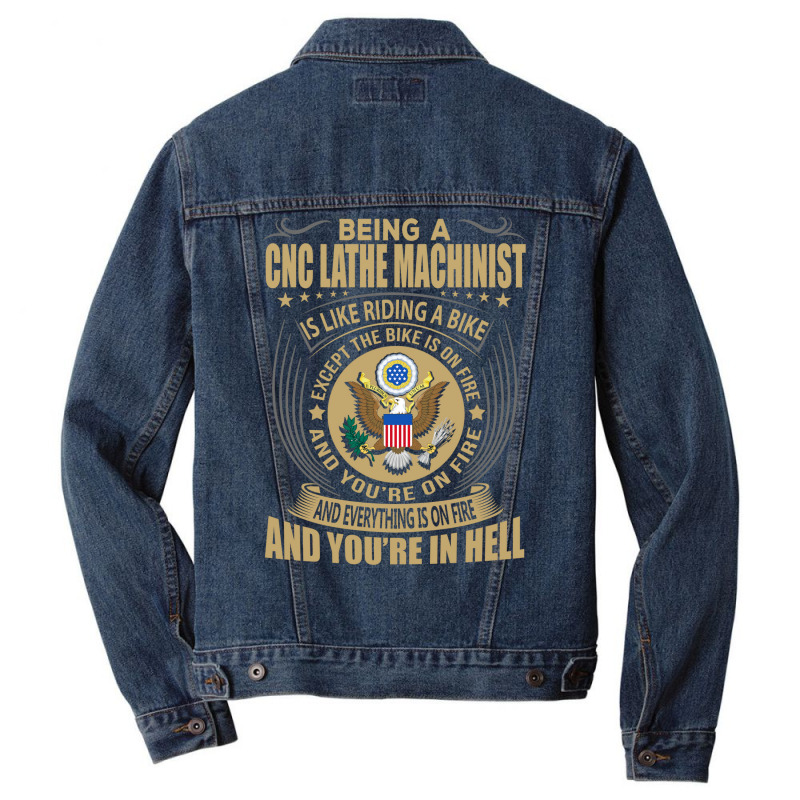 Being A Cnc Lathe Machinist Like Riding Bike Cool Men Denim Jacket | Artistshot