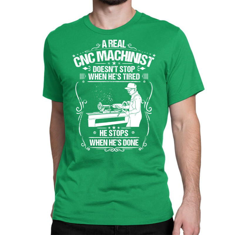 Cnc Machinist Cnc Operator Cnc Machine Gift Travel Classic T-shirt | Artistshot