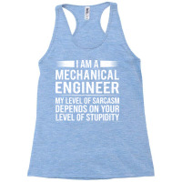 Mechanical Engineer Level Of Funny Sarcasm Gift Racerback Tank | Artistshot