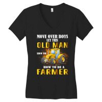 Over Boys This Old Man Show You How To Be Farmer N Women's V-neck T-shirt | Artistshot