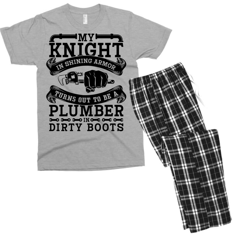 My Knight In Shining Armor Plumber Plumbing Pipe R Men's T-shirt Pajama Set by zemkamajoor1 | Artistshot