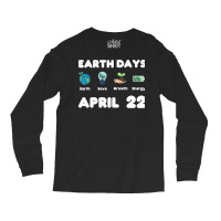 Earth Day April Long Sleeve Shirts | Artistshot