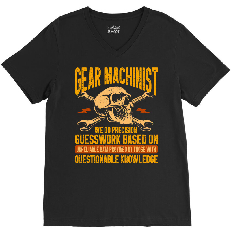 Machining Precision Guesswork Gear Machinist Girl V-neck Tee | Artistshot