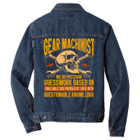 Machining Precision Guesswork Gear Machinist Girl Men Denim Jacket | Artistshot