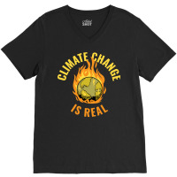 Climate Change Is Real Funny Global Warming Gift S V-neck Tee | Artistshot