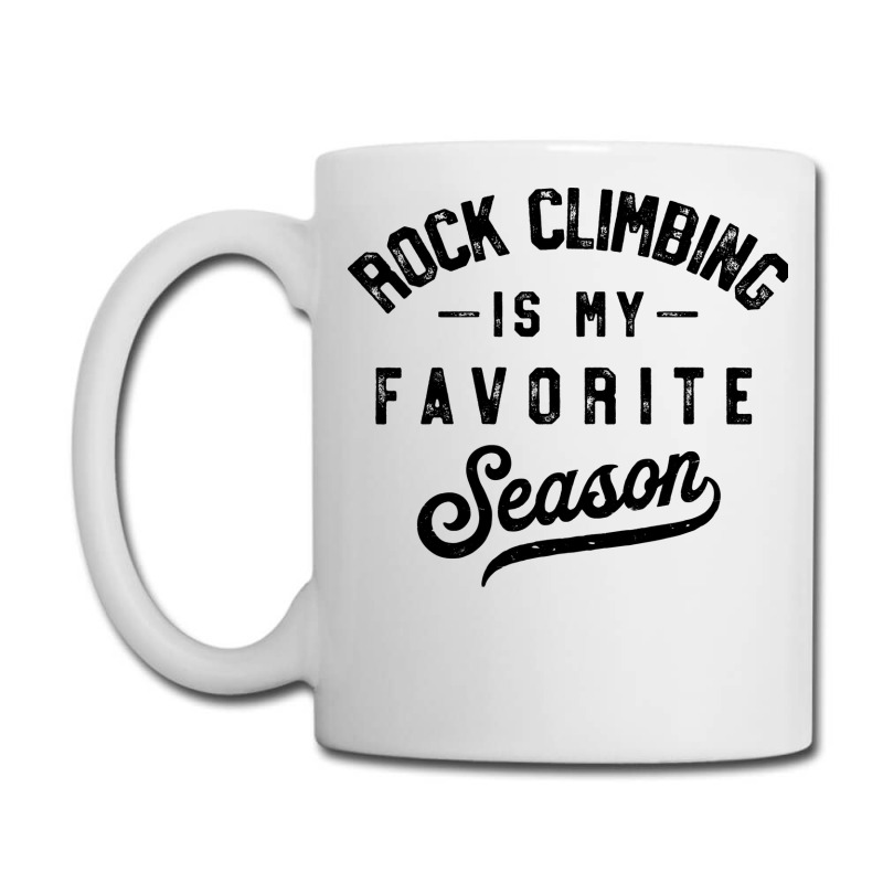 Rock Climbing Is My Favorite Season Girl Coffee Mug | Artistshot