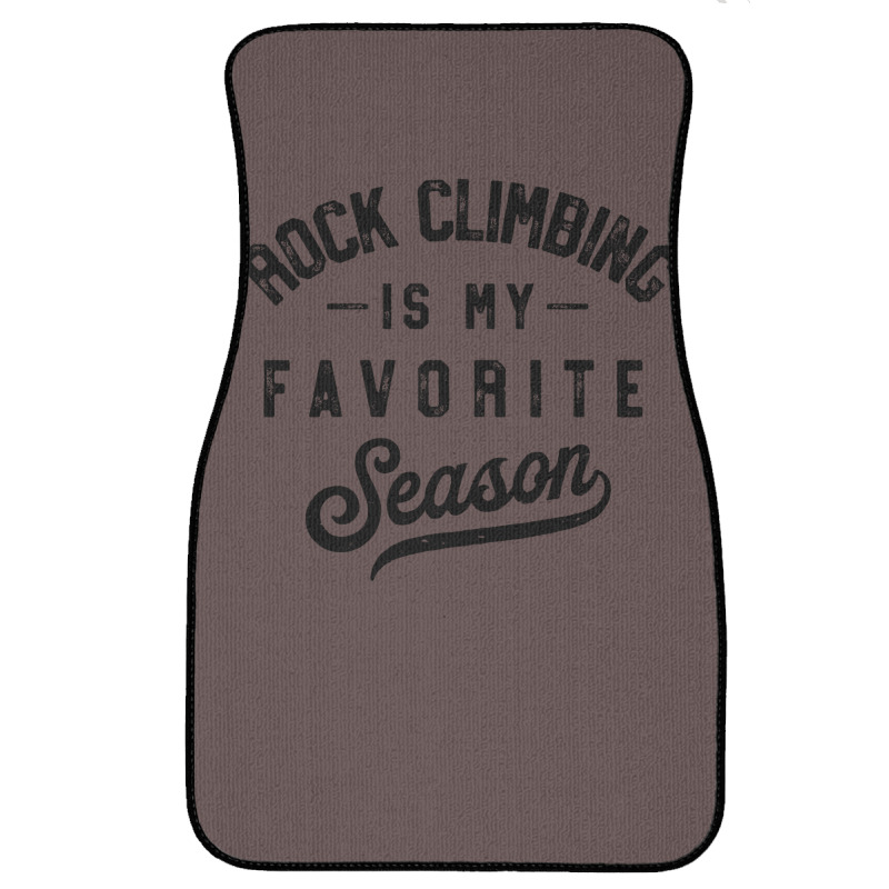 Rock Climbing Is My Favorite Season Girl Front Car Mat | Artistshot