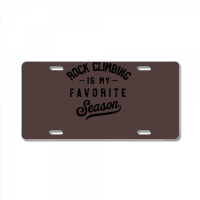 Rock Climbing Is My Favorite Season Girl License Plate | Artistshot