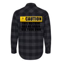 This Machine Has No Brain Use Your Own Cool Flannel Shirt | Artistshot