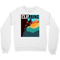 Climbing Climbing Womens Crewneck Sweatshirt | Artistshot