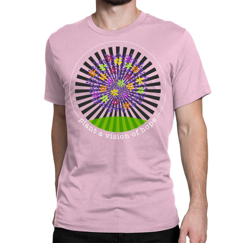 Plant A Vision Of Hope Gift Classic T-shirt by axmyabrielg | Artistshot