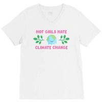 Hot Girls Hate Climate Change Aesthetic V-neck Tee | Artistshot