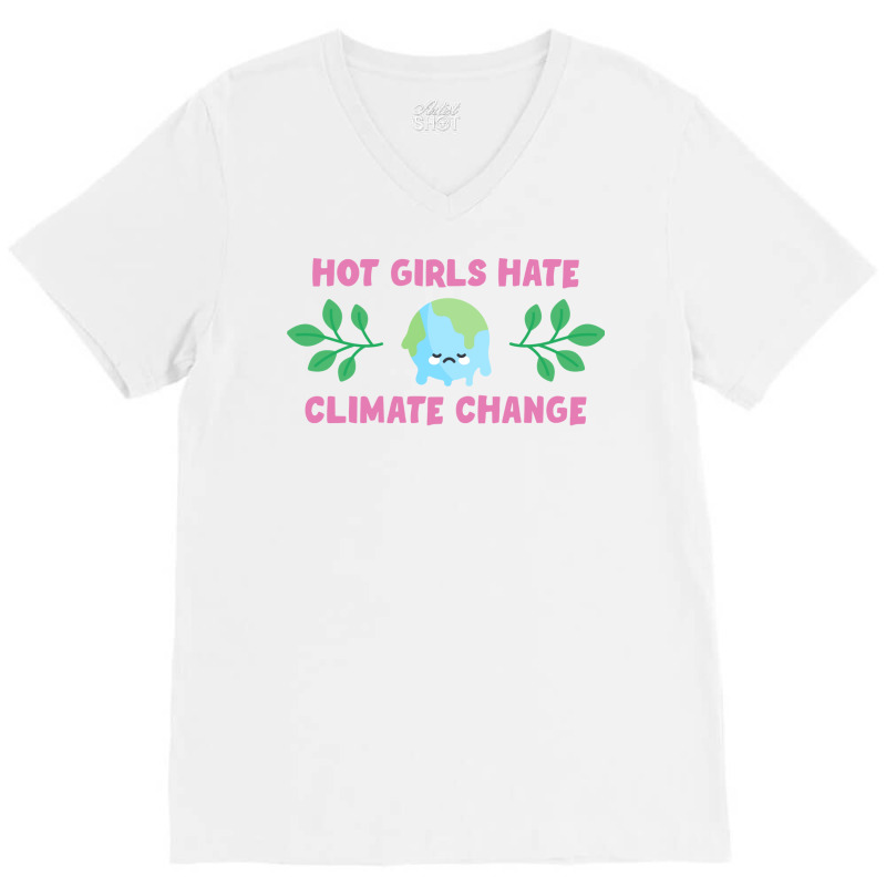 Hot Girls Hate Climate Change Aesthetic V-neck Tee | Artistshot